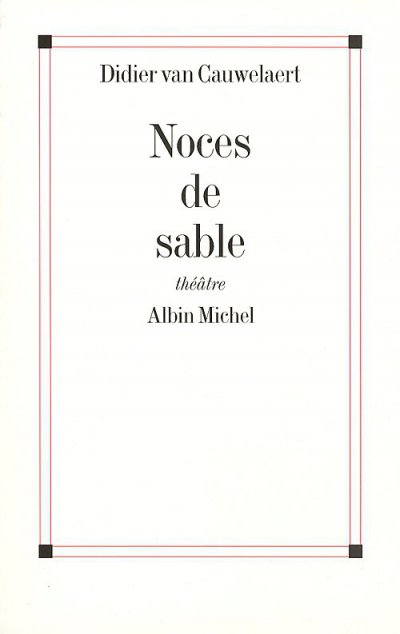 Noces de sable de Didier van Cauwelaert