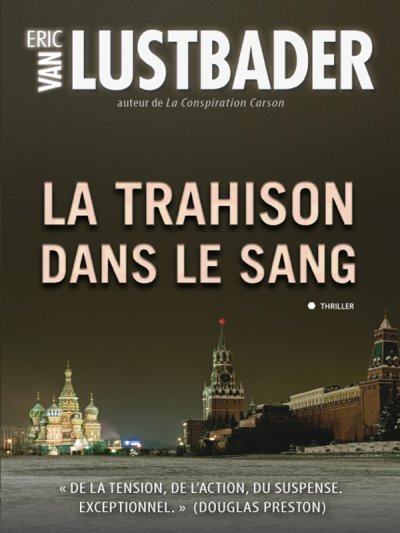 La trahison dans le sang de Eric Van Lustbader