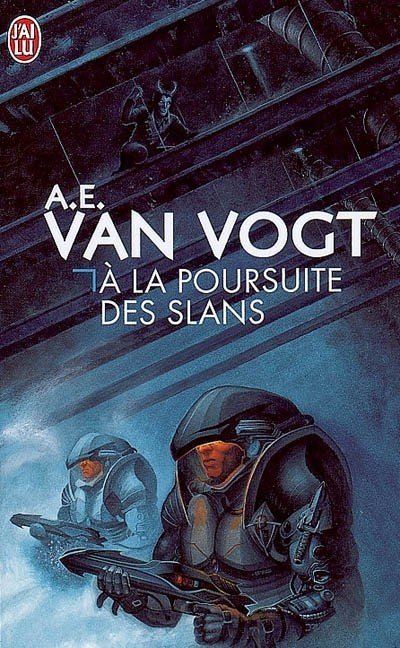 A la poursuite des Slans de Alfred E. Van Vogt