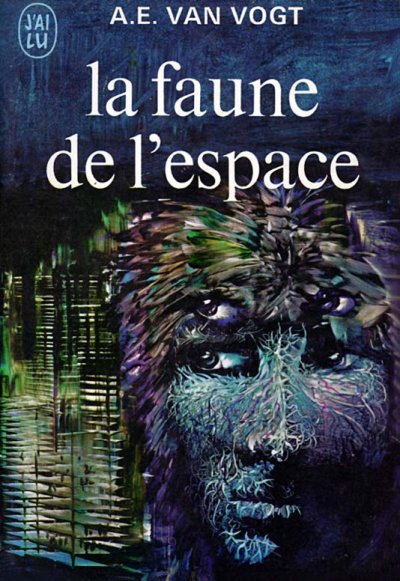 La faune de l'espace de Alfred E. Van Vogt