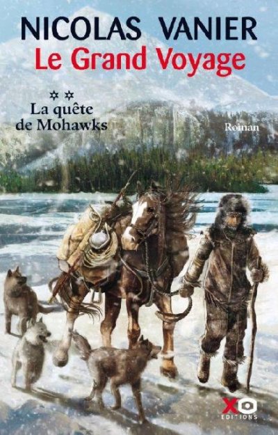 La quête de Mohawks de Nicolas Vanier
