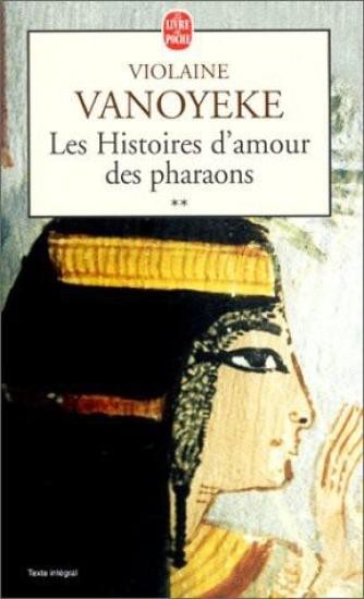 Les histoires d'amour des pharaons (t.2) de Violaine Vanoyeke