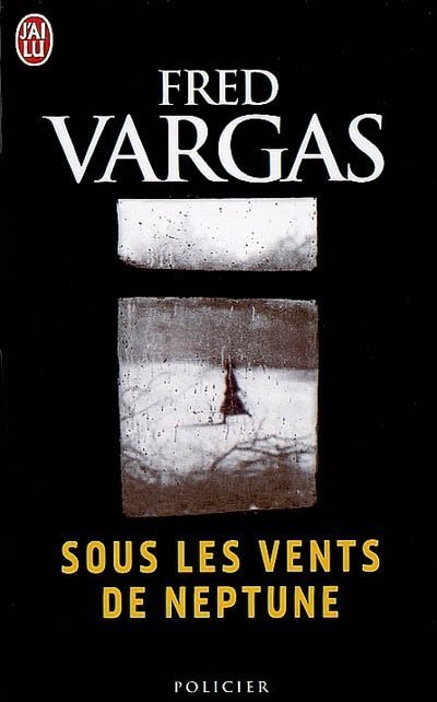 Sous les vents de Neptune de Fred Vargas