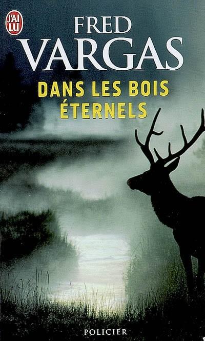 Dans les bois éternels de Fred Vargas