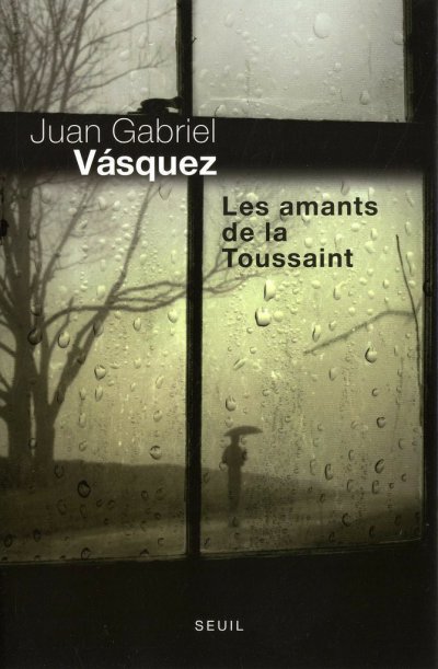 Les amants de la Toussaint de Juan Gabriel Vásquez