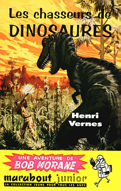Les chasseurs de dinosaures de Henri Vernes