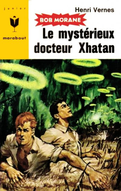 Le Mysterieux docteur Xhatan de Henri Vernes