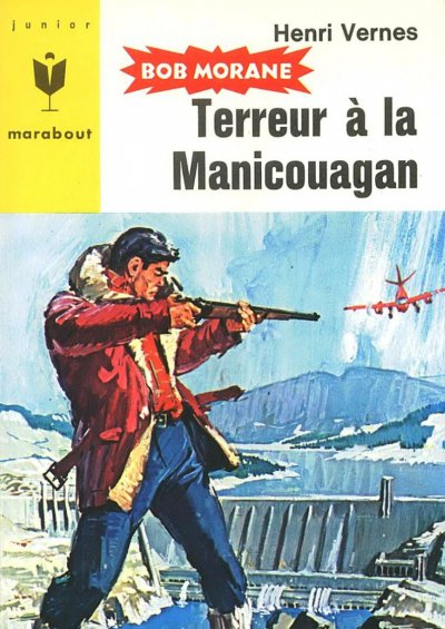 Terreur à la Manicouagan de Henri Vernes