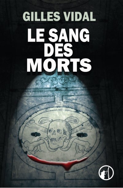 Le sang des morts de Gilles Vidal