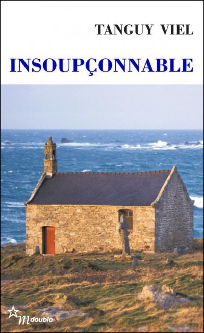 Insoupçonnable de Tanguy Viel