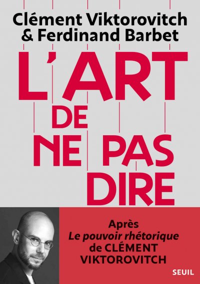L'art de ne pas dire de Clément Viktorovitch