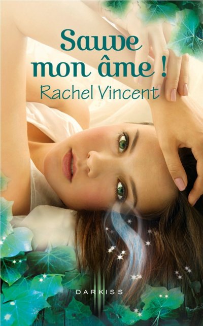 Sauve mon âme ! de Rachel Vincent