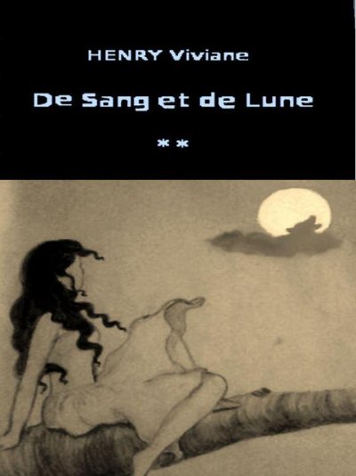 De Sang et de Lune de Henry Viviane