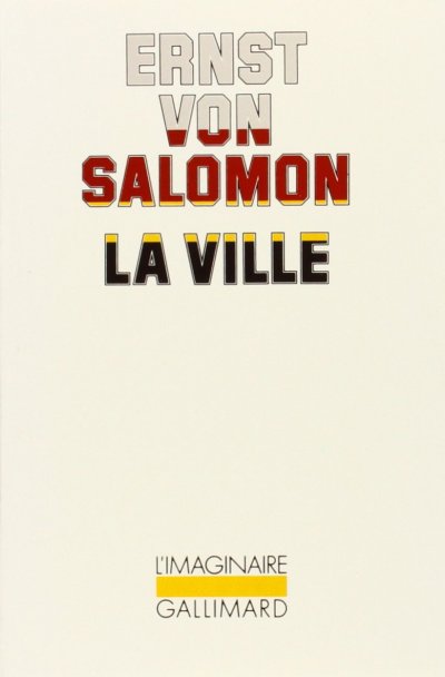 La Ville de Ernst Von Salomon