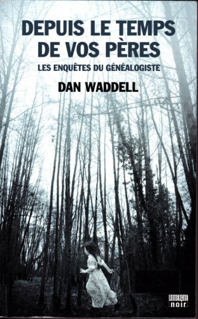 Depuis le temps de vos pères de Dan Waddell