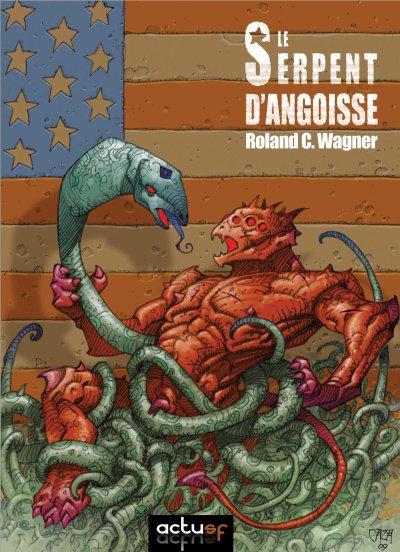 Le Serpent d'angoisse de Roland C. Wagner