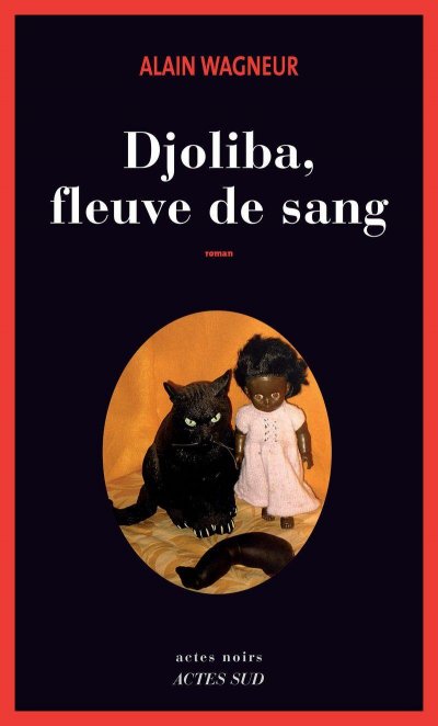 Djoliba, fleuve de sang de Alain Wagneur