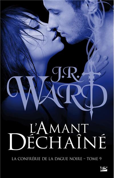 L'Amant déchainé de J.R. Ward