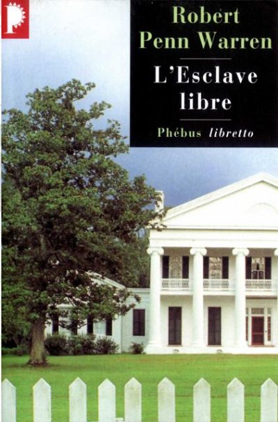 L'esclave libre de Robert Penn Warren