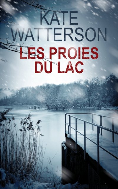 Les proies du lac de Kate Watterson