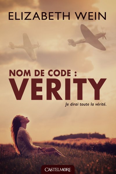 Nom de code : Verity de Elizabeth Wein