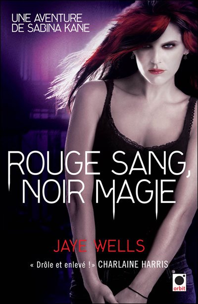 Rouge sang, Noir magie de Jaye Wells