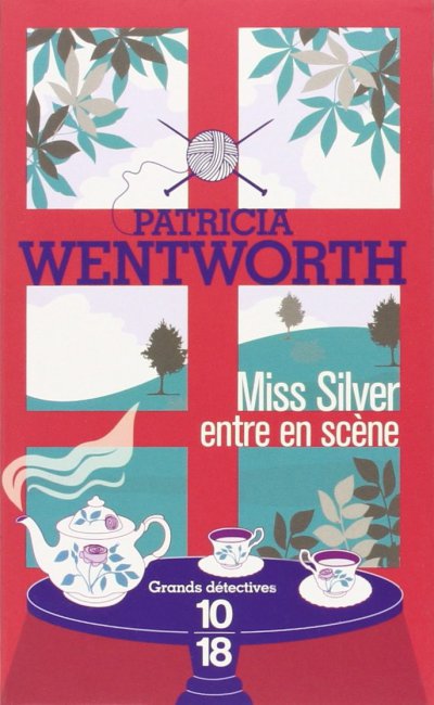 Miss Silver entre en scène de Patricia Wentworth