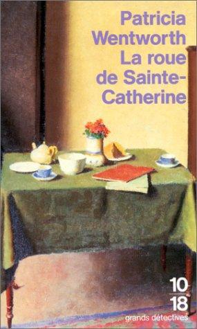 La Roue de Sainte-Catherine de Patricia Wentworth