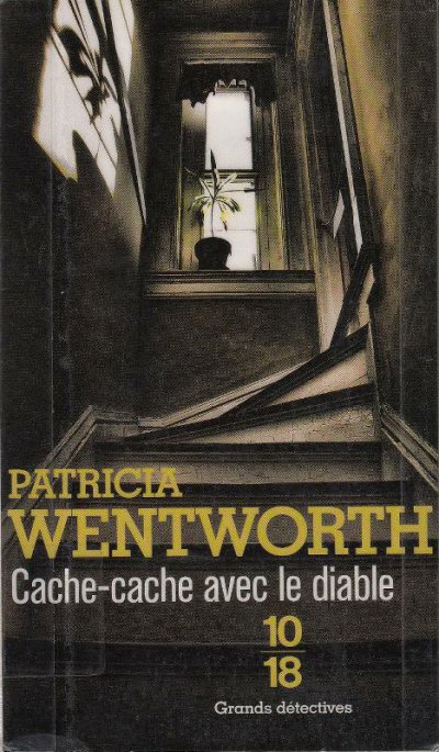 Cache-cache avec le diable de Patricia Wentworth