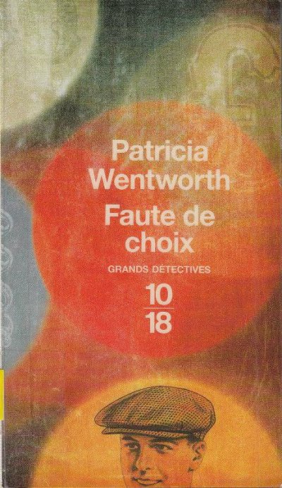 Faute de choix de Patricia Wentworth