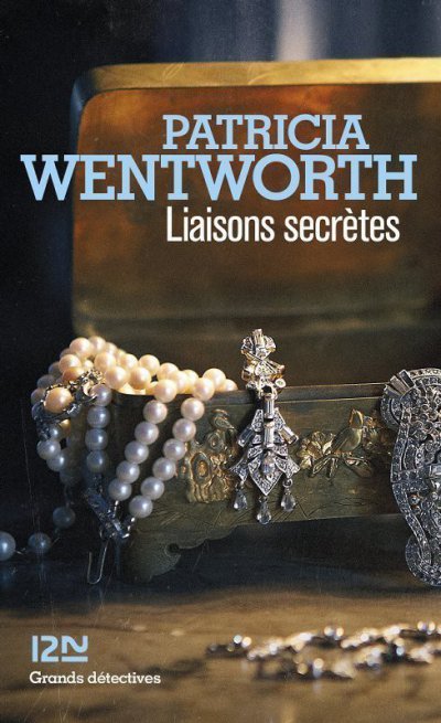 Liaisons secrètes de Patricia Wentworth