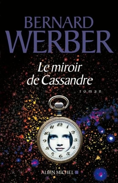 Le miroir de Cassandre de Bernard Werber