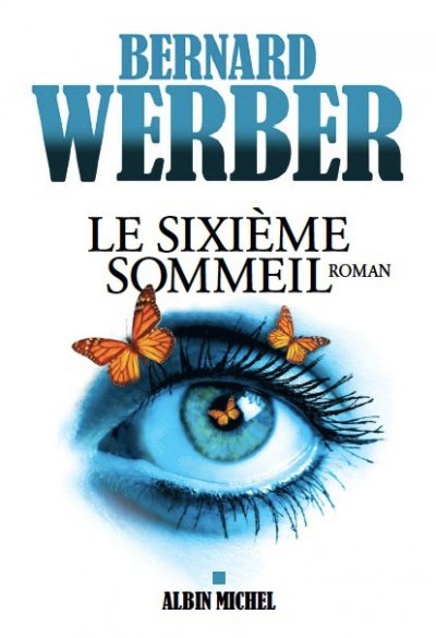 Le sixième sommeil de Bernard Werber