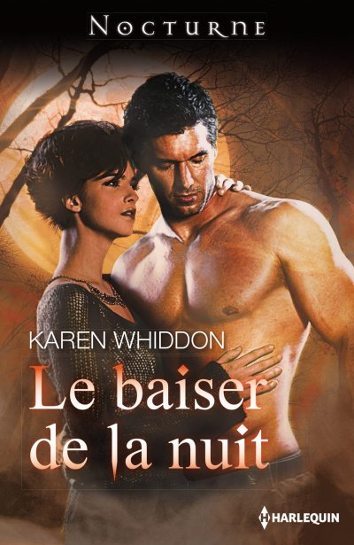 Le baiser de la nuit de Karen Whiddon