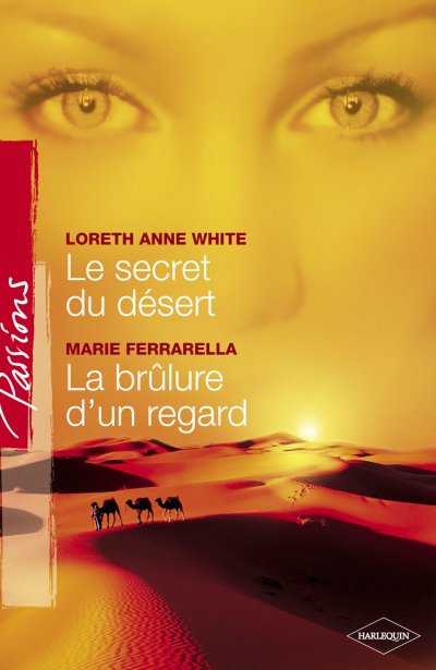 Le secret du désert - La brûlure d'un regard de Loreth Anne White