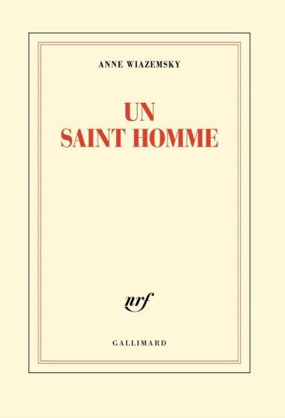 Un saint homme de Anne Wiazemsky