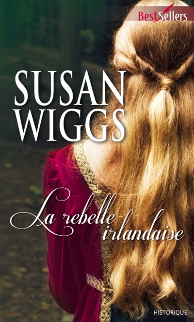 La rebelle irlandaise de Susan Wiggs