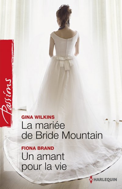La mariée de Bride Mountain - Un amant pour la vie de Gina Wilkins