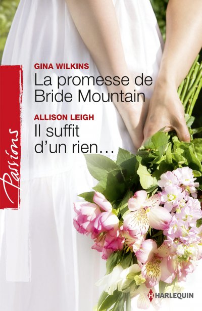 La promesse de Bride Mountain - Il suffit d'un rien... de Gina Wilkins