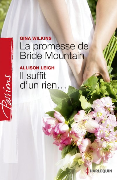La promesse de Bride Mountain - Il suffit d'un rien... de Gina Wilkins