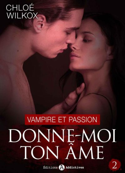 Vampire et passion de Chloé Wilkox