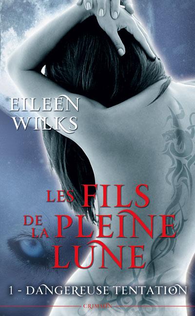 Dangereuse tentation de Eileen Wilks