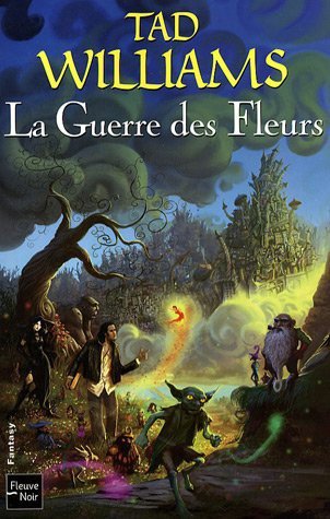 La guerre des fleurs de Tad Williams