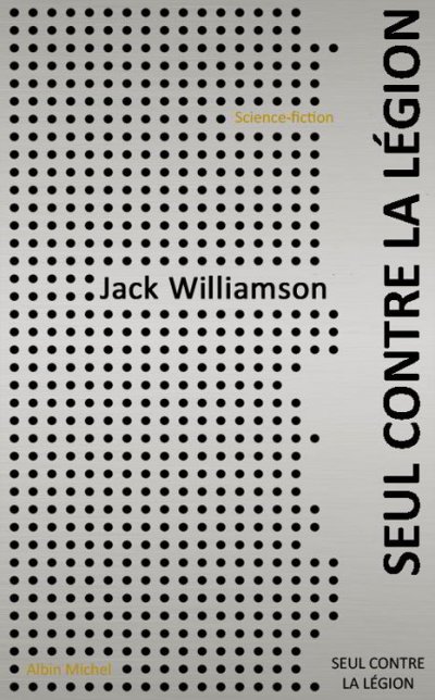 Seul contre la légion de Jack Williamson