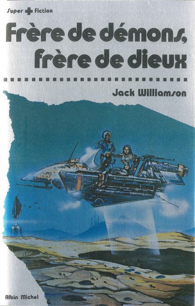 Frère de démon, frère de dieux de Jack Williamson