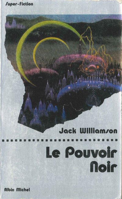 Le pouvoir noir de Jack Williamson
