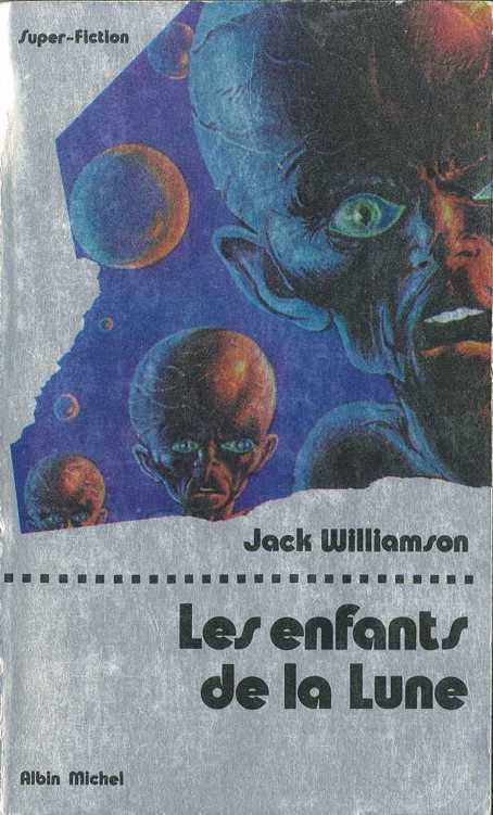 les enfants de la lune de Jack Williamson