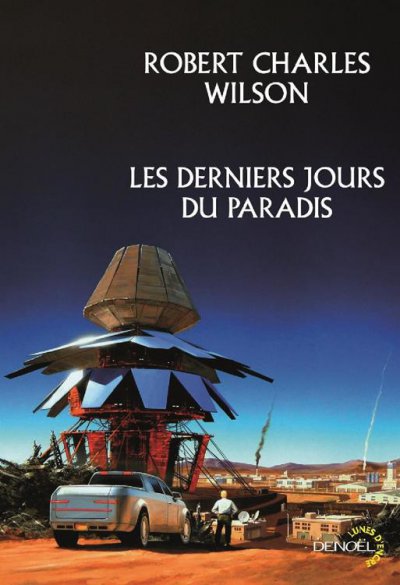 Les derniers jours du paradis de Robert Charles Wilson