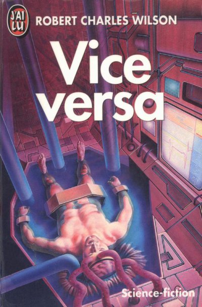 Vice versa de Robert Charles Wilson