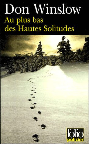 Au plus bas des hautes solitudes de Don Winslow